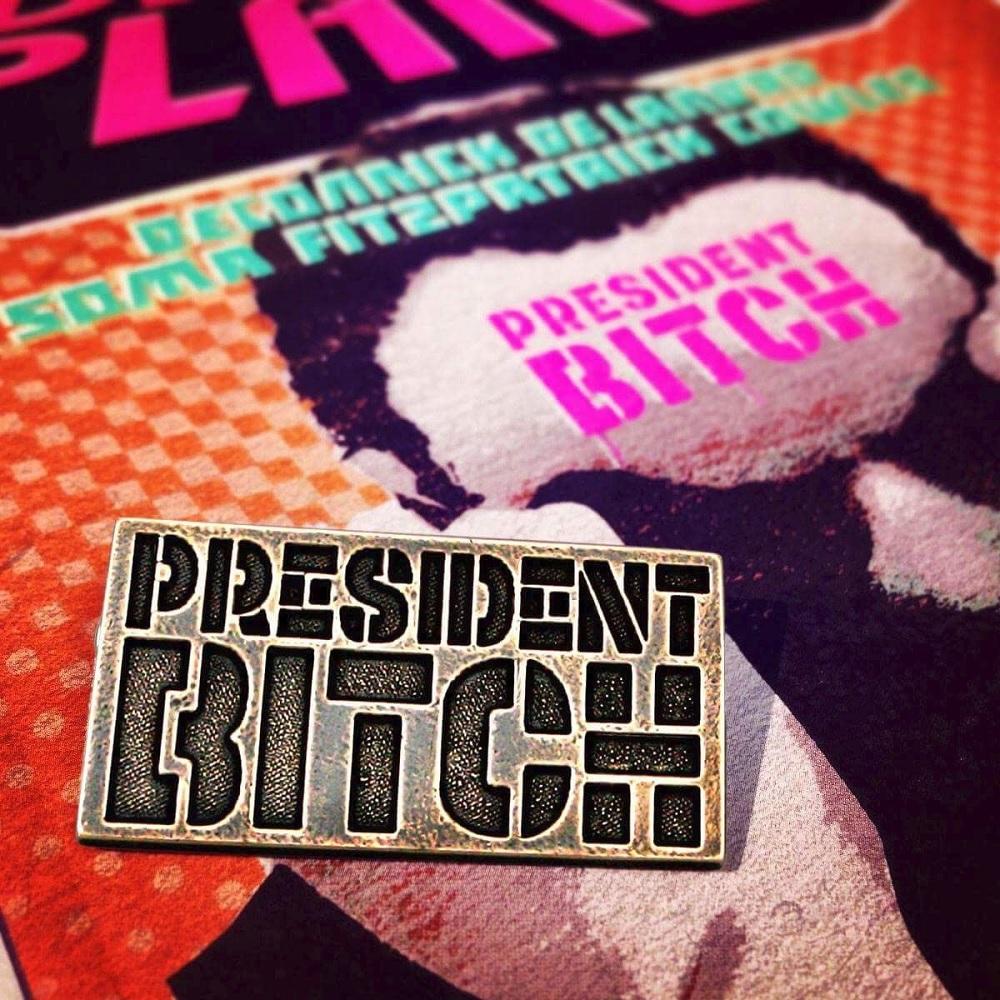 President Bitch Pin - Image 6